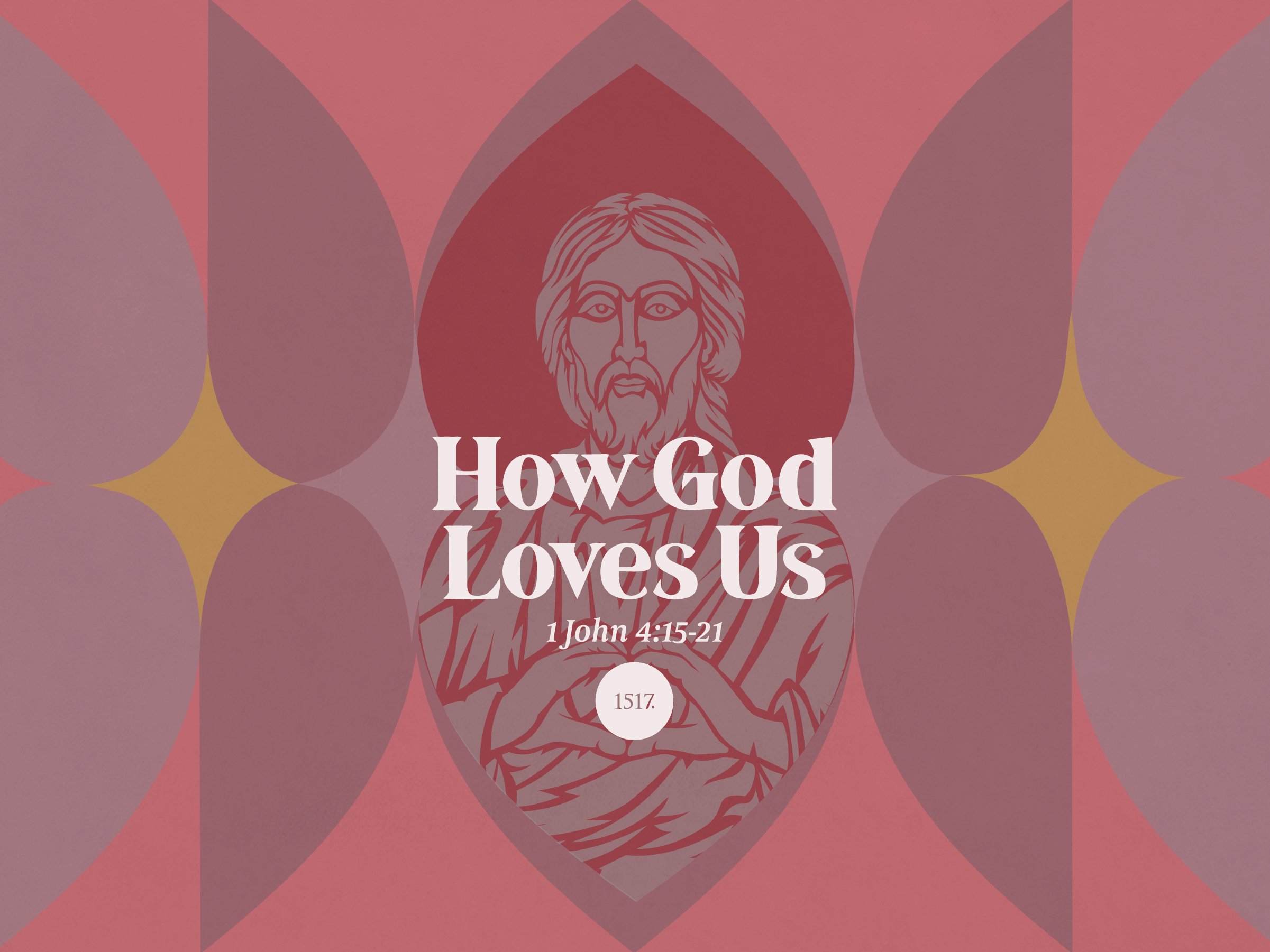 How God Loves Us God Is Love 1 John 4 15 21 100-bible-verses-about-john-dailyverses